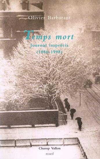 Couverture du livre « Temps mort, journal imprecis (1986-1998) » de Olivier Barbarant aux éditions Champ Vallon