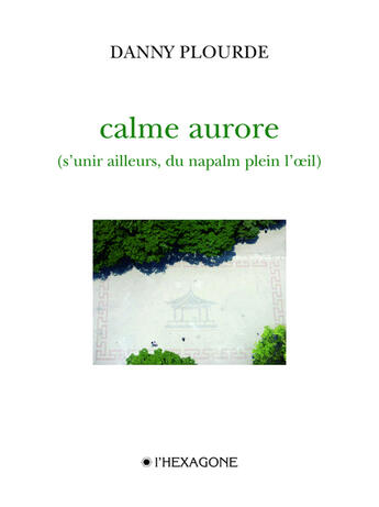 Couverture du livre « Calme aurore » de Danny Plourde aux éditions Hexagone