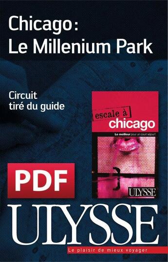 Couverture du livre « Chicago ; le Millennium Park » de Claude Morneau aux éditions Ulysse