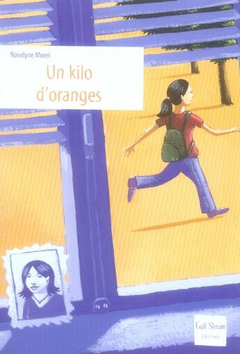 Couverture du livre « Un Kilo D'Oranges » de Morel Roselyne aux éditions Gulf Stream