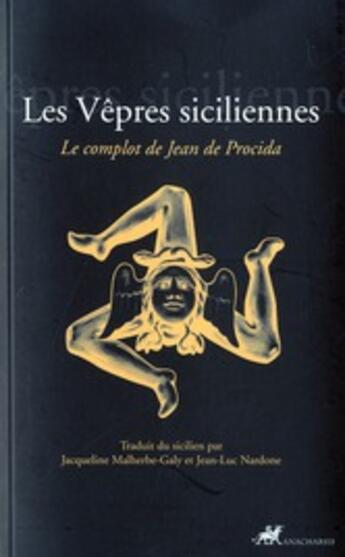 Couverture du livre « Les vêpres siciliennes ; le complot de Jean de Procida » de Anonyme aux éditions Anacharsis