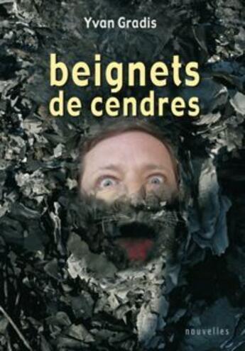 Couverture du livre « Beignets de cendres » de Yvan Gradis aux éditions Kirographaires