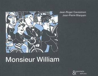 Couverture du livre « Monsieur william » de Caussimon/Blanpain aux éditions Esperluete