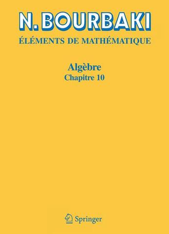 Couverture du livre « Éléments de mathématique ; algèbre, chapitre 10 » de Nicolas Bourbaki aux éditions Springer Verlag