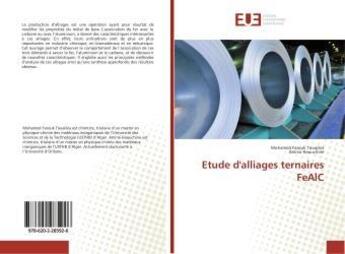 Couverture du livre « Etude d'alliages ternaires FeAlC » de Mohamed Farouk Touaibia aux éditions Editions Universitaires Europeennes