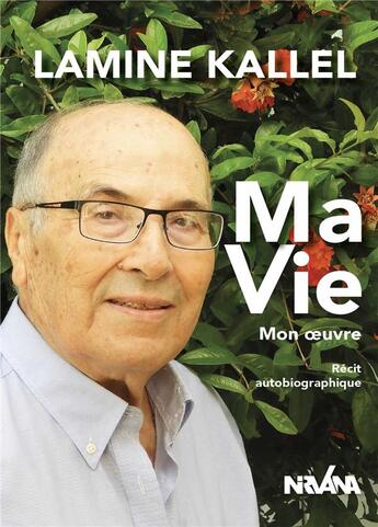 Couverture du livre « Ma vie » de Lamine Kallel aux éditions Nirvana