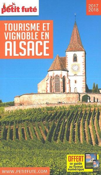 Couverture du livre « GUIDE PETIT FUTE ; THEMATIQUES ; tourisme et vignoble en Alsace (édition 2017/2018) » de  aux éditions Le Petit Fute