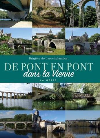 Couverture du livre « De pont en pont dans la Vienne » de Brigitte De Larochelambert aux éditions Geste