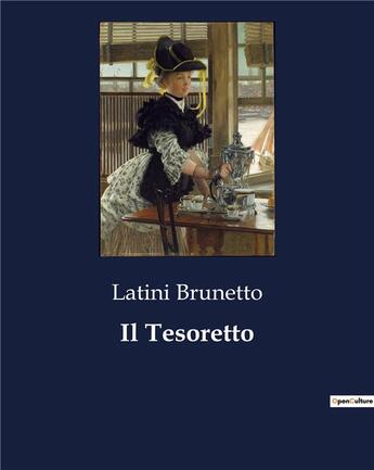 Couverture du livre « Il Tesoretto » de Latini Brunetto aux éditions Culturea