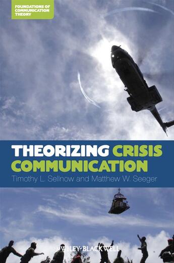 Couverture du livre « Theorizing Crisis Communication » de Timothy L. Sellnow et Matthew W. Seeger aux éditions Wiley-blackwell