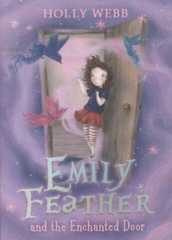 Couverture du livre « EMILY FEATHER AND THE ENCHANTED DOOR - EMILY FEATHER: BOOK 1 » de Holly Webb aux éditions Scholastic