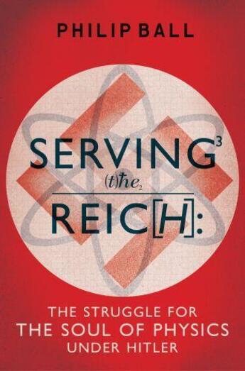 Couverture du livre « Serving the Reich » de Philip Ball aux éditions Random House Digital