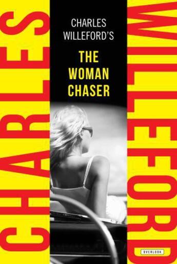 Couverture du livre « The Woman Chaser » de Willeford Charles aux éditions Overlook