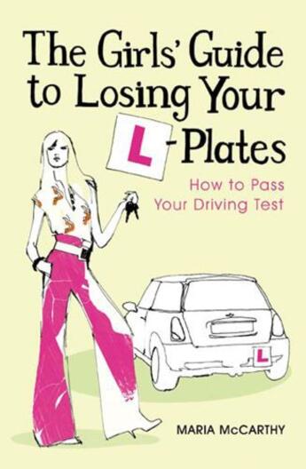 Couverture du livre « The Girls' Guide To Losing Your L-Plates » de Mccarthy Maria aux éditions Simon And Schuster Uk