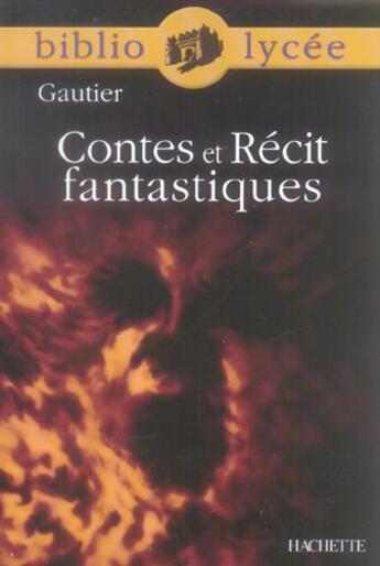 Couverture du livre « Contes et récit fantastiques » de Theophile Gautier et V Bremond aux éditions Hachette Education