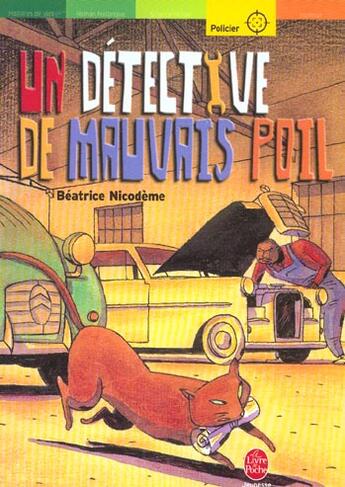 Couverture du livre « Un detective de mauvais poil » de Nicodeme-B aux éditions Le Livre De Poche Jeunesse