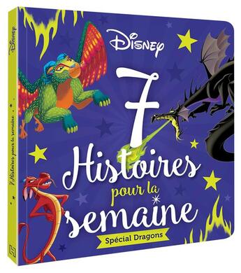 Couverture du livre « 7 histoires pour la semaine : spécial dragons » de Disney aux éditions Disney Hachette