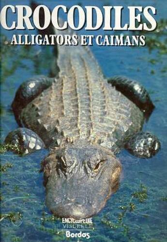 Couverture du livre « Crocodiles, Alligators Et Caimans » de Rossi aux éditions Bordas