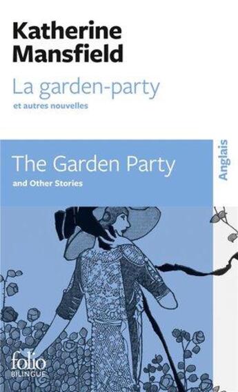 Couverture du livre « La garden-party et autres nouvelles/the garden party and other stories » de Katherine Mansfield aux éditions Folio