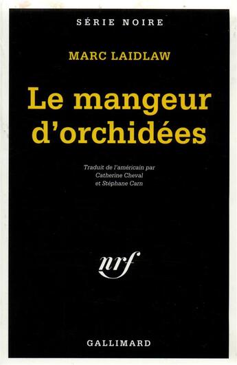 Couverture du livre « Le mangeur d'orchidées » de Marc Laidlaw aux éditions Gallimard