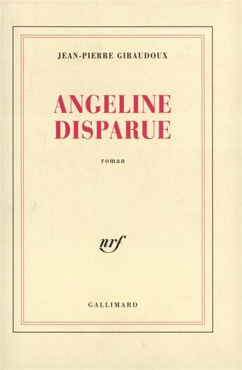 Couverture du livre « Angeline disparue » de Jean-Pierre Giraudoux aux éditions Gallimard