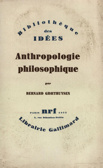 Couverture du livre « Anthropo Philosophique » de Bernard Groethuysen aux éditions Gallimard