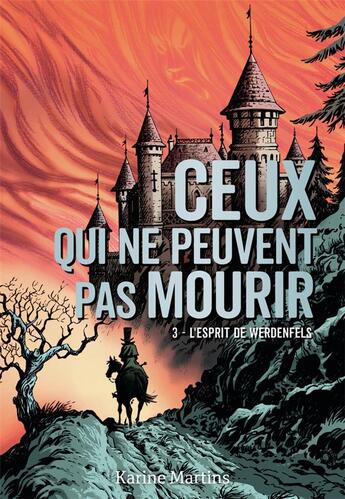 Couverture du livre « Ceux qui ne peuvent pas mourir Tome 3 : L'esprit de Werdenfels » de Karine Martins aux éditions Gallimard-jeunesse