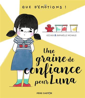 Couverture du livre « Une graine de confiance pour Luna » de Raphaelle Michaud et Kochka aux éditions Pere Castor