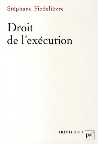 Couverture du livre « Droit de l'exécution » de Stephane Piedelievre aux éditions Puf