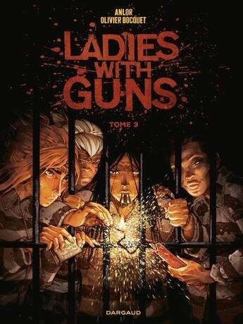 Couverture du livre « Ladies with guns Tome 3 » de Olivier Bocquet et Alnor aux éditions Dargaud