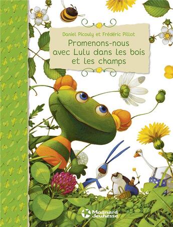 Couverture du livre « Promenons-nous avec Lulu dans les bois et les champs » de Daniel Picouly et Frederic Pillot aux éditions Magnard