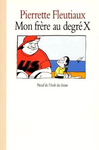 Couverture du livre « Mon frere au degre x » de Fleutiaux Pierrette aux éditions Ecole Des Loisirs