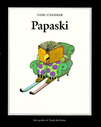 Couverture du livre « Papaski » de Tomi Ungerer aux éditions Ecole Des Loisirs