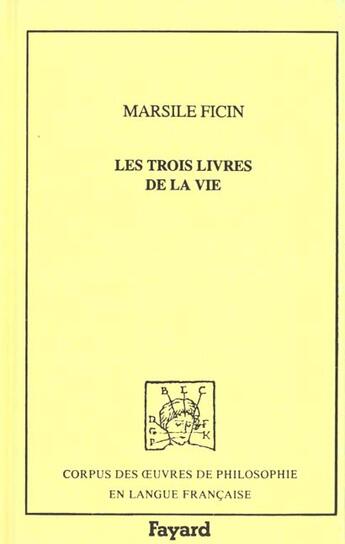 Couverture du livre « Les trois livres de la vie » de Marsile Ficin aux éditions Fayard