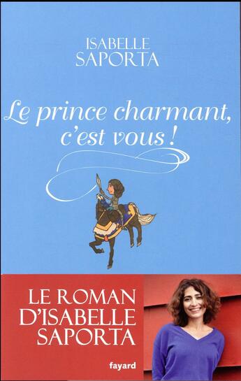 Couverture du livre « Le prince charmant, c'est vous ! » de Isabelle Saporta aux éditions Fayard