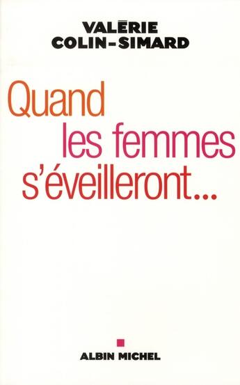 Couverture du livre « Quand les femmes s'éveilleront » de Colin-Simard-V aux éditions Albin Michel