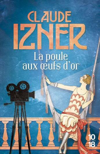 Couverture du livre « La poule aux oeufs d'or » de Claude Izner aux éditions 10/18