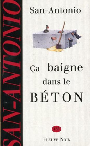 Couverture du livre « Ca baigne dans le beton » de San-Antonio aux éditions Fleuve Editions