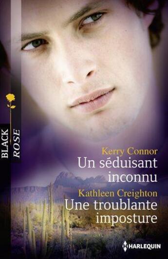 Couverture du livre « Un séduisant inconnu ; une troublante imposture » de Kerry Connor et Kathleen Creighton aux éditions Harlequin