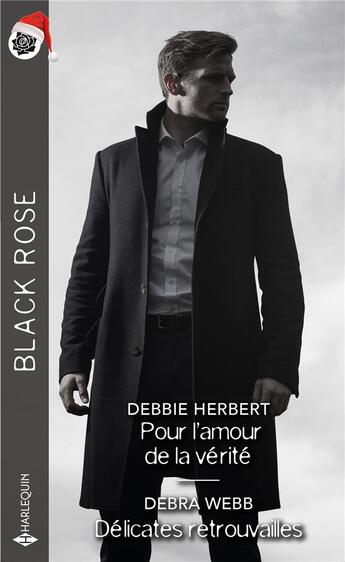 Couverture du livre « Pour l'amour de la vérité ; délicates retrouvailles » de Debra Webb et Debbie Herbert aux éditions Harlequin