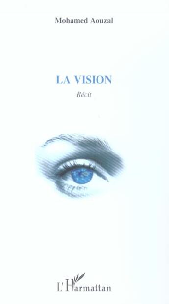 Couverture du livre « La vision » de Mohamed Aouzal aux éditions L'harmattan