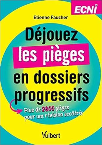 Couverture du livre « Déjouez les pièges aux ECNI » de Etienne Faucher aux éditions Vuibert