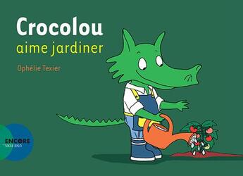 Couverture du livre « Crocolou aime jardiner » de Ophelie Texier aux éditions Actes Sud Jeunesse