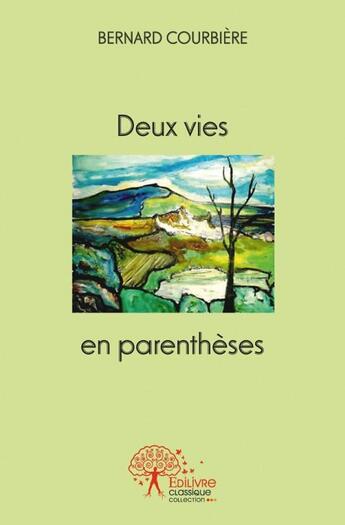 Couverture du livre « Deux vies en parenthèses » de Mansour Benchehida aux éditions Edilivre