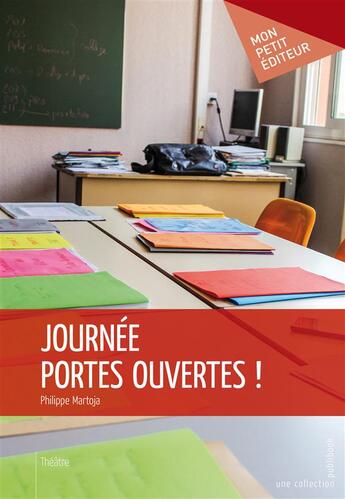 Couverture du livre « Journée portes ouvertes ! » de Philippe Martoja aux éditions Publibook