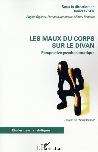 Couverture du livre « Les maux du corps sur le divan ; perspective psychosomatique » de Daniel Lysek aux éditions L'harmattan