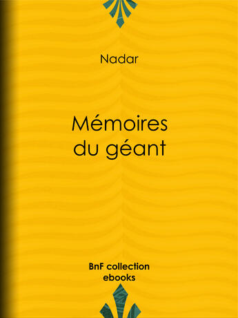 Couverture du livre « Mémoires du géant » de Nadar Pierre Audet aux éditions Epagine