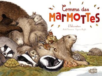 Couverture du livre « Comme des marmottes : l'hibernation » de Capucine Mazille et Michel Francesconi aux éditions Ricochet