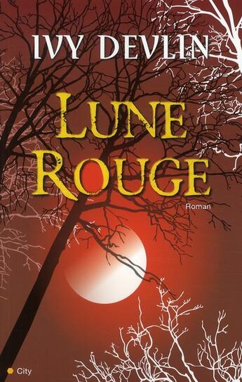 Couverture du livre « Lune rouge » de Ivy Devlin aux éditions City