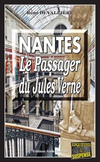 Couverture du livre « Nantes, le passager du Jules Verne » de Remi Devalliere aux éditions Bargain